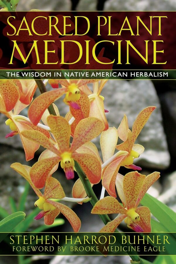 Sacred Plant Medicine: Indigenous Herbalism Insights